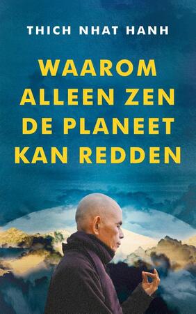 Met zen de planeet redden - Thich Nhat Hanh