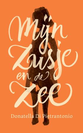 Mijn zusje en de zee - Donatella Di Pietrantonio Mijn zusje en de zee - Donatella Di Pietrantonio
