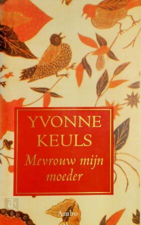 Mevrouw mijn moeder - Yvonne Keuls