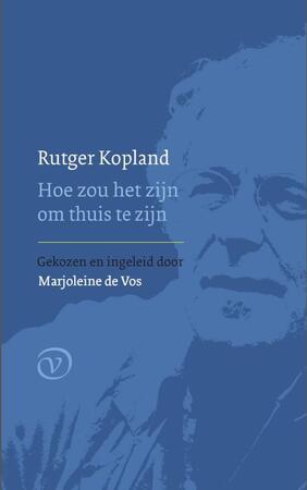 Hoe zou het zijn om thuis te zijn - Rutger Kopland