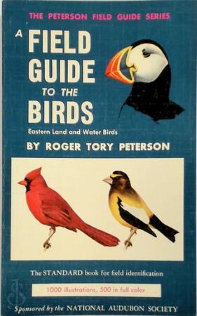 A field guide to the birds - Roger Tory Peterson, National Audubon Society
