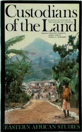 Custodians of the Land - Gregory Maddox, James Leonard Giblin, Isaria N. Kimambo