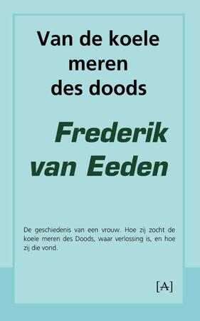 Van de koele meren des doods - Frederik van Eeden Van de koele meren des doods - Frederik van Eeden