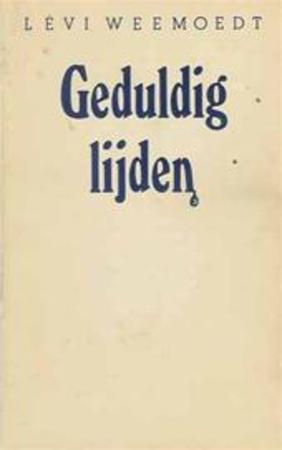 Geduldig lijden - Lévi Weemoedt Geduldig lijden - Lévi Weemoedt