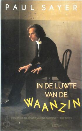 In de luwte van de waanzin - Paul Sayer