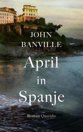 April in Spanje - John Banville April in Spanje - John Banville