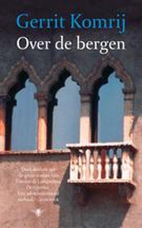 Over de bergen - Gerrit Komrij Over de bergen - Gerrit Komrij