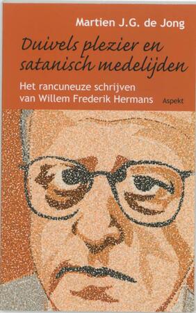 Duivels plezier en satanisch medelijden - Martien J. G. De Jong Duivels plezier en satanisch medelijden - Martien J. G. De Jong