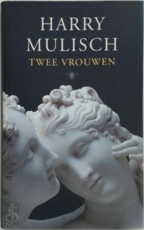 Twee vrouwen - Harry Mulisch Twee vrouwen - Harry Mulisch