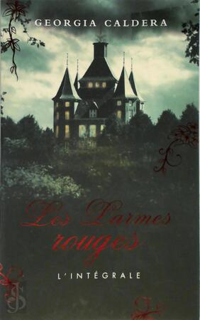 Les larmes rouges : l'intégrale - Georgia Caldera