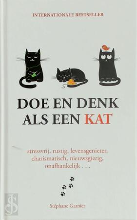 Doe en denk als een kat - Stephane Garnier Doe en denk als een kat - Stephane Garnier