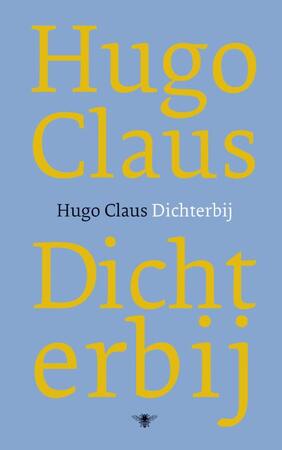 Dichterbij - Hugo Claus
