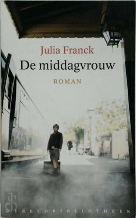 De middagvrouw - Julia Franck De middagvrouw - Julia Franck
