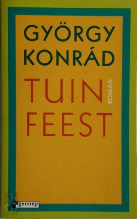 Tuinfeest - György Konrád Tuinfeest - György Konrád