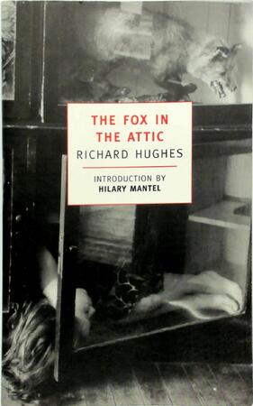 The Fox in the Attic - Richard Hughes