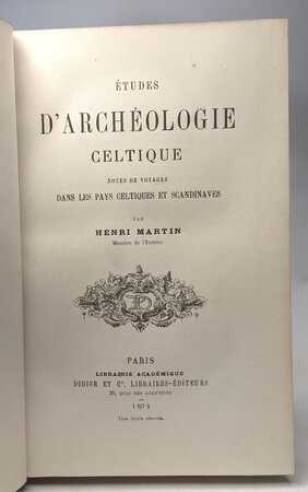 Etudes d'archéologie celtique ... - Henri Martin (Actif En 1872.)