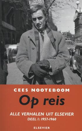 Op reis 1: 1957-1960 - Cees Noteboom