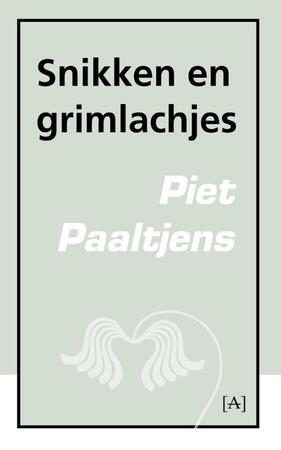 Snikken en grimlachjes - Piet Paaltjens