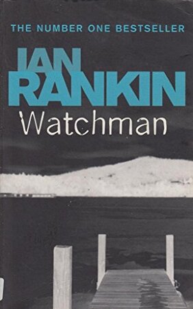 Watchman - Ian Rankin