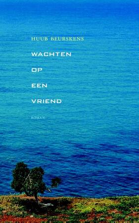 Wachten op een vriend - Huub Beurskens Wachten op een vriend - Huub Beurskens