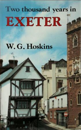 Two Thousand Years in Exeter - W.G. Hoskins
