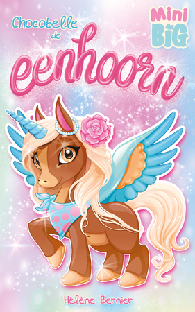 Chocobelle de eenhoorn - Hélène Bernier