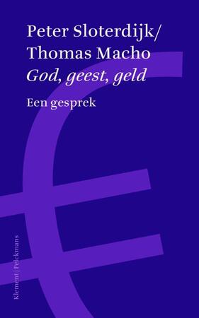 God, geest, geld - Peter Sloterdijk, Thomas Macho God, geest, geld - Peter Sloterdijk, Thomas Macho