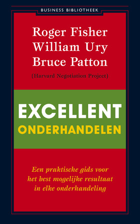 Excellent onderhandelen - Roger Fisher, William Ury, Bruce Patton