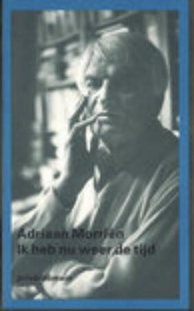 Ik heb nu weer de tijd - Adriaan Morrien Ik heb nu weer de tijd - Adriaan Morrien