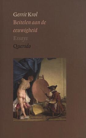 Beitelen aan de eeuwigheid - Gerrit Krol Beitelen aan de eeuwigheid - Gerrit Krol