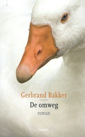 De omweg - Gerbrand Bakker
