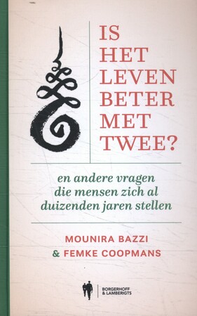 Is het leven beter met twee ? - Mounira Bazzi, Femke Coopmans