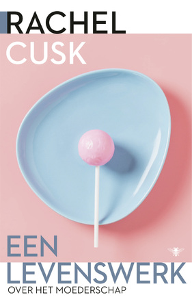 Een levenswerk - Rachel Cusk