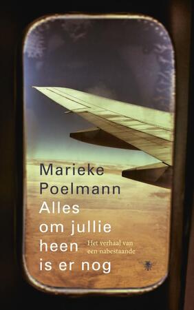 Alles om jullie heen is er nog - Marieke Poelmann Alles om jullie heen is er nog - Marieke Poelmann