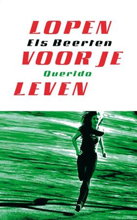 Lopen voor je leven - Els Beerten Lopen voor je leven - Els Beerten