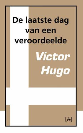 De laatste dag van een veroordeelde - Victor Hugo De laatste dag van een veroordeelde - Victor Hugo