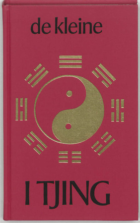 De kleine I Tjing - Richard Wilhelm, Alphons van Der Amp; Burg, A. Hochberg-van Amp; Wallinga De kleine I Tjing - Richard Wilhelm, Alphons van Der Amp; Burg, A. Hochberg-van Amp; Wallinga