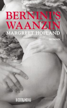 Bernini's waanzin - Margreet Hofland Bernini's waanzin - Margreet Hofland