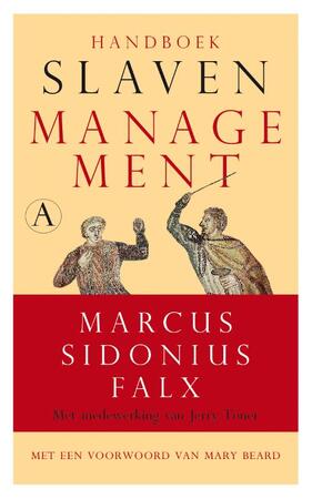 Handboek slavenmanagement - Marcus Sidonius Falx, Jerry Toner Handboek slavenmanagement - Marcus Sidonius Falx, Jerry Toner