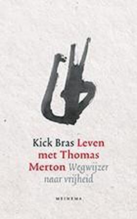 Leven met Thomas Merton - Kick Bras