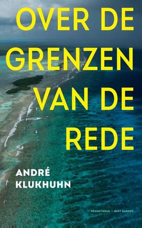 Over de grenzen van de rede - Andé Klukhuhn Over de grenzen van de rede - Andé Klukhuhn