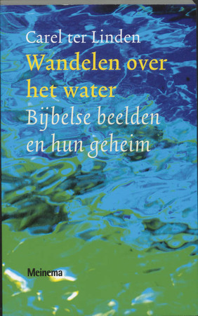 Wandelen over het water - Carel ter Linden Wandelen over het water - Carel ter Linden