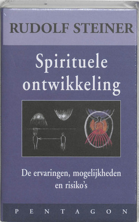 Spirituele ontwikkeling - Rudolf Steiner Spirituele ontwikkeling - Rudolf Steiner