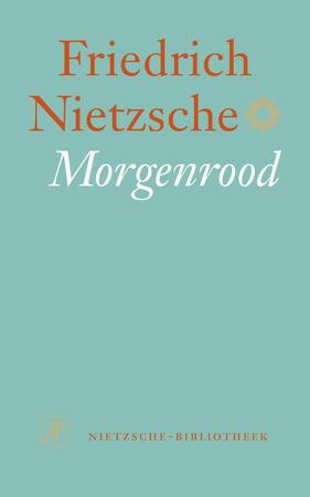 Morgenrood - Friedrich Nietzsche Morgenrood - Friedrich Nietzsche