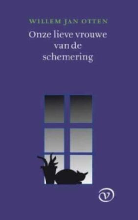 Onze Lieve Vrouwe van de schemering - Willem Jan Otten Onze Lieve Vrouwe van de schemering - Willem Jan Otten
