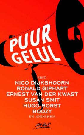Puur gelul - Ronald Giphart, Jeroen De Vos, Hugo Borst, Quirien van Haelen, Marcel Verreck, Jack Nouws, Boozy de Kok, Victor Meijer, Wilko Terwijn, Sjaak Bral, Christophe Vekeman, Ernest van der Kwast, Jeffrey Huf, Susan Smit, Debby van den Bergh, Nico Dijkshoorn, Henk Koolen, Fred Zuiderwijk, Joris Schiks, Kristel Zweers, Karel Kanits Puur gelul - Ronald Giphart, Jeroen De Vos, Hugo Borst, Quirien van Haelen, Marcel Verreck, Jack Nouws, Boozy de Kok, Victor Meijer, Wilko Terwijn, Sjaak Bral, Christophe Vekeman, Ernest van der Kwast, Jeffrey Huf, Susan Smit, Debby van den Bergh, Nico Dijkshoorn, Henk Koolen, Fred Zuiderwijk, Joris Schiks, Kristel Zweers, Karel Kanits