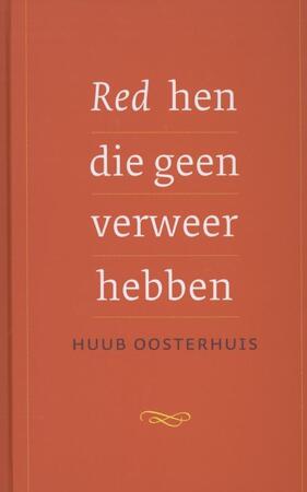 Red hen die geen verweer hebben - Huub Oosterhuis