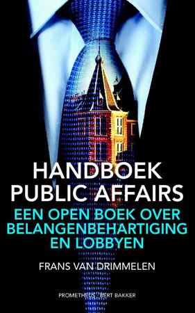 Handboek public affairs - Frans van Drimmelen Handboek public affairs - Frans van Drimmelen