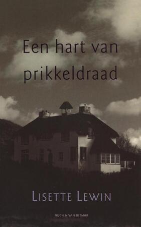 Een hart van prikkeldraad - Lisette Lewin Een hart van prikkeldraad - Lisette Lewin