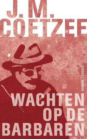 Wachten op de barbaren - J.M. Coetzee
